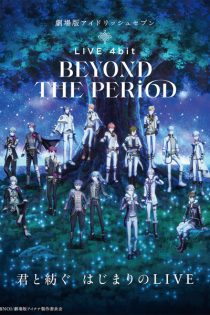 دانلود انیمه IDOLiSH7 Movie: LIVE 4bit – BEYOND THE PERiOD